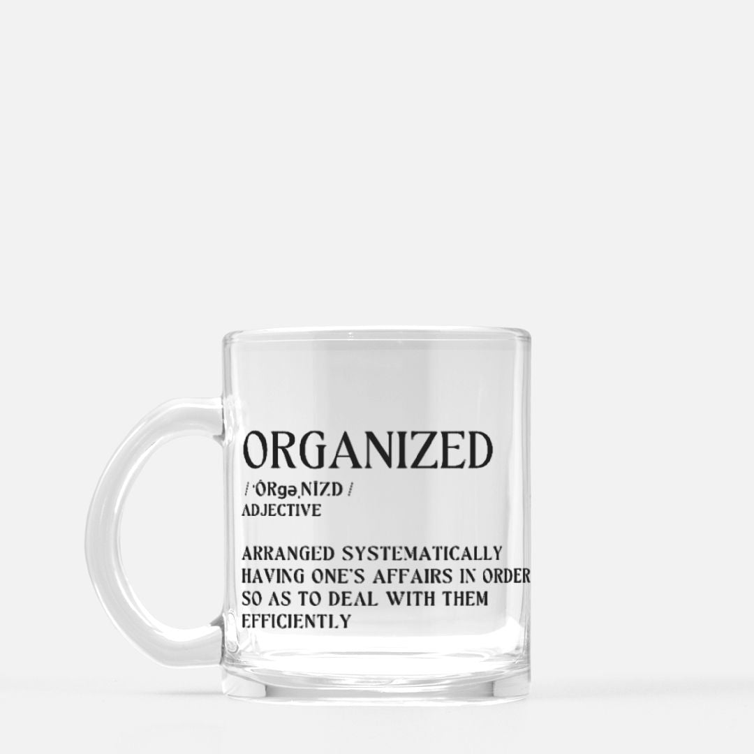 ORGANIZED / Definition Series / Clear Coffee Mug
