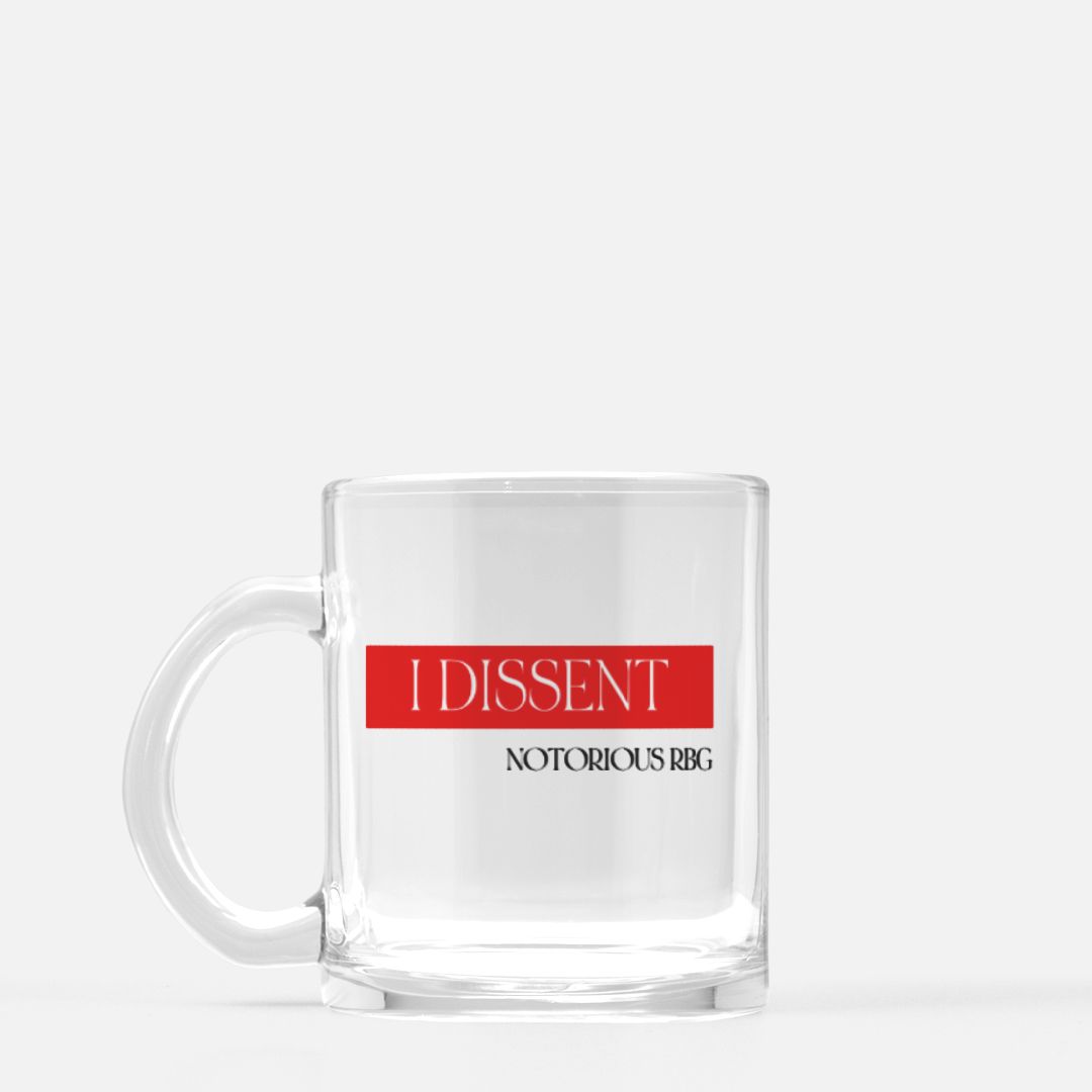 I DISSENT / RBG Coffee Mug / Law Mug