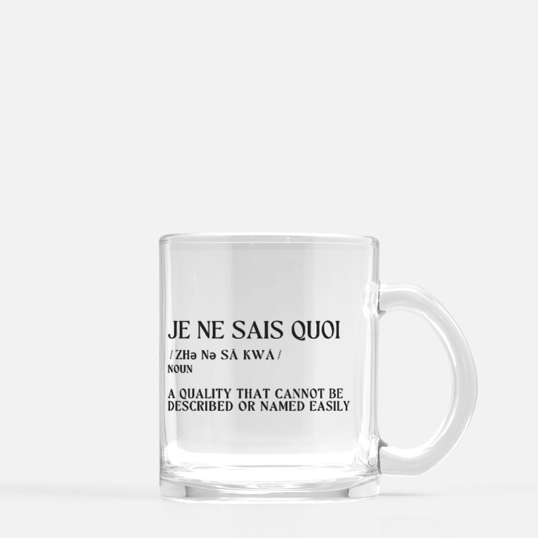 Je Ne Sais Quoi / Definition Series / Clear Coffee Mug
